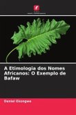 A Etimologia dos Nomes Africanos: O Exemplo de Bafaw