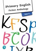 iPrimary English Anthology Year 5 Fiction