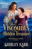 The Viscount's Hidden Treasure (Scandalous Ladies, #4) (eBook, ePUB) The Viscount's Hidden Treasure (Scandalous Ladies, #4) (eBook, ePUB)