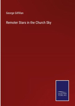Remoter Stars in the Church Sky - Gilfillan, George