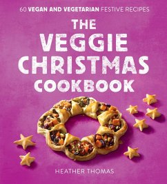 The Veggie Christmas Cookbook - Thomas, Heather