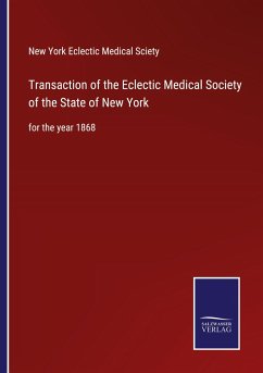 Transaction of the Eclectic Medical Society of the State of New York - New York Eclectic Medical Sciety