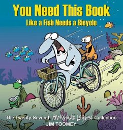 You Need This Book Like a Fish Needs a Bicycle - Toomey, Jim