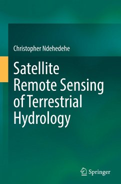 Satellite Remote Sensing of Terrestrial Hydrology - Ndehedehe, Christopher