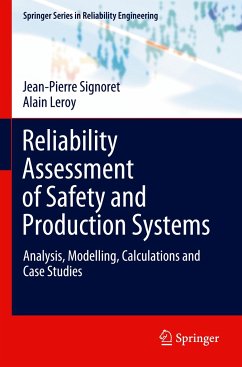 Reliability Assessment of Safety and Production Systems - Signoret, Jean-Pierre;Leroy, Alain