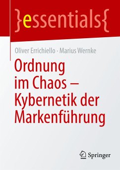 Ordnung im Chaos ¿ Kybernetik der Markenführung - Errichiello, Oliver;Wernke, Marius