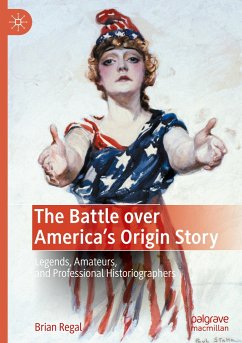 The Battle over America's Origin Story - Regal, Brian