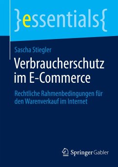 Verbraucherschutz im E-Commerce - Stiegler, Sascha