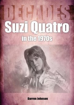 Suzi Quatro in the 1970s (Decades) - Johnson, Darren