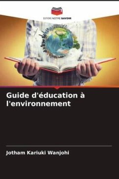Guide d'éducation à l'environnement - Wanjohi, Jotham Kariuki
