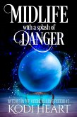 Midlife With A Splash Of Danger (Witches in the Kitchen, Love Potion#, #2) (eBook, ePUB)