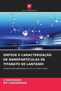 SÍNTESE E CARACTERIZAÇÃO DE NANOPARTÍCULAS DE TITANATO DE LANTÂNIO - DASTAGIRI, S;LAKSHMAIAH, MV