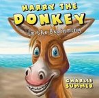 Harry the Donkey - In the Beginning