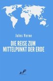 Die Reise zum Mittelpunkt der Erde