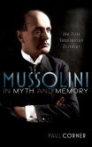 Mussolini in Myth and Memory