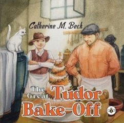 The Great Tudor Bake Off - M. Beck, Catherine