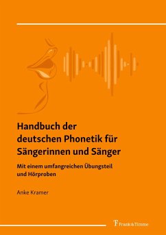 Handbuch der deutschen Phonetik für Sängerinnen und Sänger - Kramer, Anke