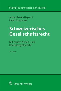 Schweizerisches Gesellschaftsrecht - Meier-Hayoz, Arthur; Forstmoser, Peter