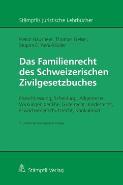 Das Familienrecht des Schweizerischen Zivilgesetzbuches - Hausheer, Heinz; Geiser, Thomas; Aebi-Müller, Regina E.
