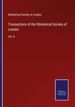 Transactions of the Obstetrical Society of London - Obstetrical Society of London