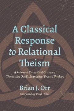 A Classical Response to Relational Theism - Orr, Brian J.