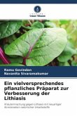 Ein vielversprechendes pflanzliches Präparat zur Verbesserung der Lithiasis