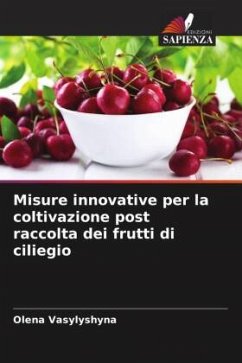 Misure innovative per la coltivazione post raccolta dei frutti di ciliegio - Vasylyshyna, Olena