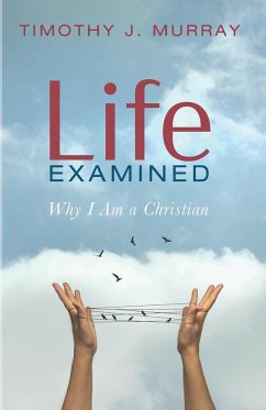 Life Examined - Murray, Timothy J.