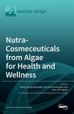 Nutra-Cosmeceuticals from Algae for Health andWellness