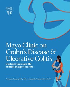 Mayo Clinic on Crohn's Disease & Ulcerative Colitis: Strategies to Manage Ibd and Take Charge of Your Life - Farraye, Francis A.; Kane, Sunanda V.