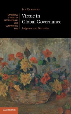 Virtue in Global Governance - Klabbers, Jan (University of Helsinki)