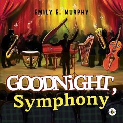 Goodnight, Symphony - Murphy, Emily E.