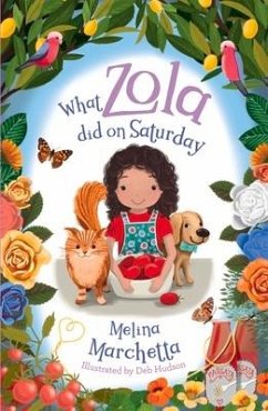 What Zola Did on Saturday - Marchetta, Melina; Hudson, Deb