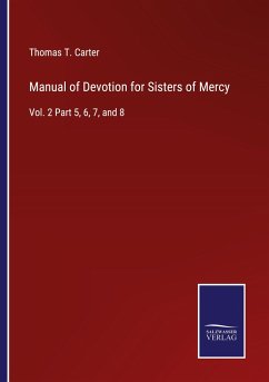 Manual of Devotion for Sisters of Mercy - Carter, Thomas T.