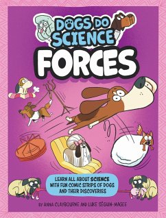 Dogs Do Science: Forces - Claybourne, Anna