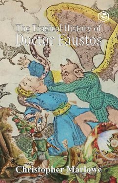 The Tragical History of Doctor Faustus - Marlowe, Christopher