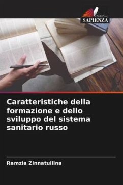 Caratteristiche della formazione e dello sviluppo del sistema sanitario russo - Zinnatullina, Ramzia