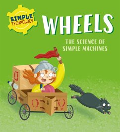 Simple Technology: Wheels - Lennon, Liz