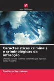 Características criminais e criminológicas da infracção
