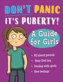 Don't Panic, It's Puberty!: A Guide for Girls - Claybourne, Anna