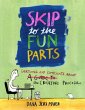 Skip to the Fun Parts - Bild 1