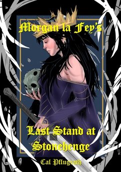 Morgan la Fey's last stand at Stonehenge (eBook, ePUB) Cover Morgan la Fey's last stand at Stonehenge (eBook, ePUB)