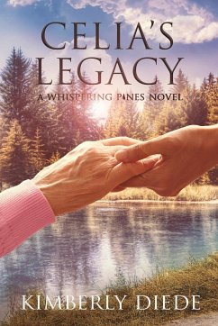 Celia's Legacy: A Whispering Pines Novel - Diede, Kimberly