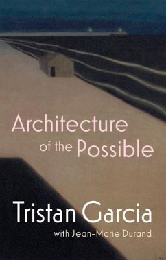 Architecture of the Possible - Garcia, Tristan; Durand, Jean-Marie