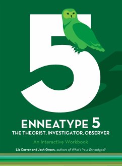 Enneatype 5: The Observer, Investigator, Theorist - Carver, Liz; Green, Josh