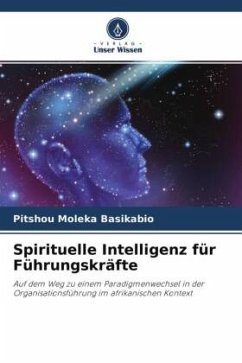 Spirituelle Intelligenz für Führungskräfte - Moleka Basikabio, Pitshou