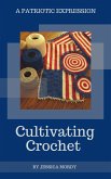 Cultivating Crochet: A Patriotic Expression (eBook, ePUB)