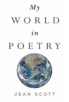 My World in Poetry - Scott, Jean