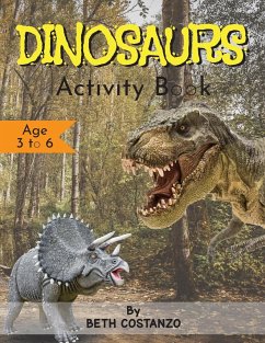 Dinosaurs Activity Book - Age 3 to 6 - Costanzo, Beth