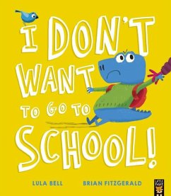 I Don't Want to Go to School! - Bell, Lula